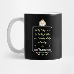 Funny quotes of the star signs: Taurus Mug